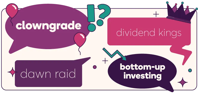 Speech bubbles filled with investing terms: clowngrade, dividend kings, dawn raid, bottom-up investing