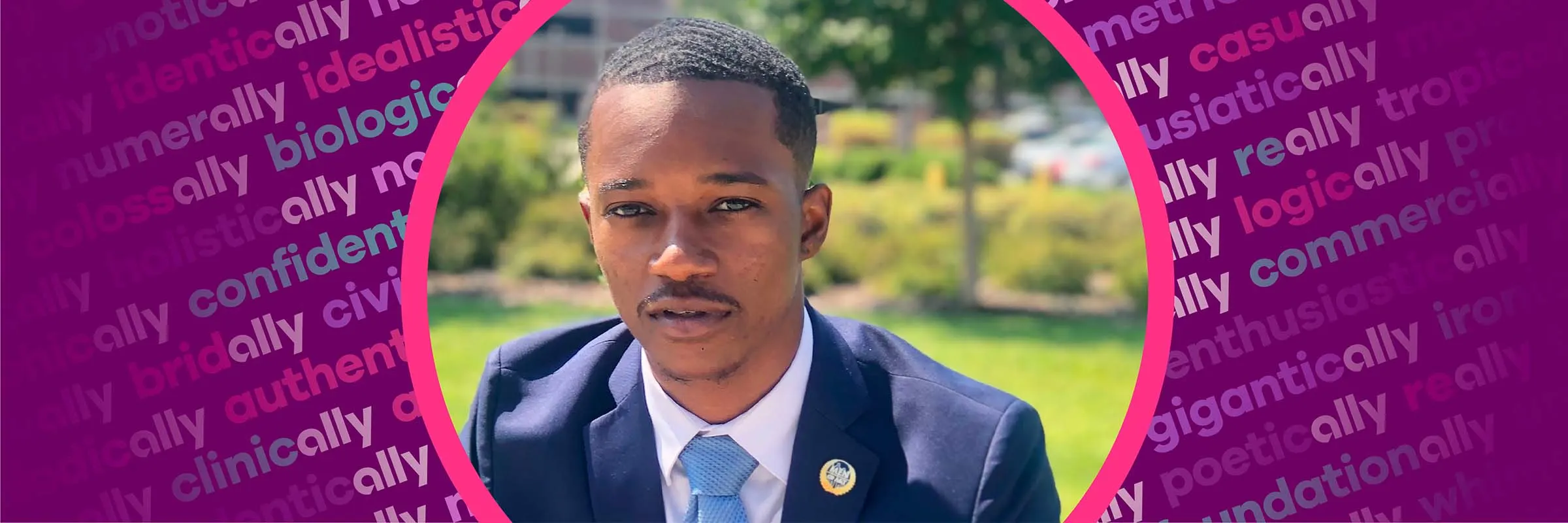  Graphic with Josh Weaver posing outside in a suit and tie, overlaid on a colorful background with words ending in &quot;ally&quot;