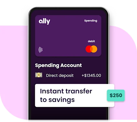 An example of a spending account with the text instant transfer to savings. In the background, the purple Ally debit card.